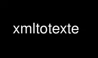 ເປີດໃຊ້ xmltotexte ໃນ OnWorks ຜູ້ໃຫ້ບໍລິການໂຮດຕິ້ງຟຣີຜ່ານ Ubuntu Online, Fedora Online, Windows online emulator ຫຼື MAC OS online emulator