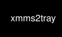 Run xmms2tray in OnWorks free hosting provider over Ubuntu Online, Fedora Online, Windows online emulator or MAC OS online emulator