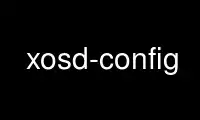 ແລ່ນ xosd-config ໃນ OnWorks ຜູ້ໃຫ້ບໍລິການໂຮດຕິ້ງຟຣີຜ່ານ Ubuntu Online, Fedora Online, Windows online emulator ຫຼື MAC OS online emulator