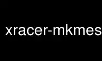 Exécutez xracer-mkmeshnotex dans le fournisseur d'hébergement gratuit OnWorks sur Ubuntu Online, Fedora Online, l'émulateur en ligne Windows ou l'émulateur en ligne MAC OS