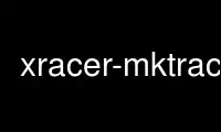Rulați xracer-mktrack în furnizorul de găzduire gratuit OnWorks prin Ubuntu Online, Fedora Online, emulator online Windows sau emulator online MAC OS