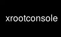 xrootconsole را در ارائه دهنده هاست رایگان OnWorks از طریق Ubuntu Online، Fedora Online، شبیه ساز آنلاین ویندوز یا شبیه ساز آنلاین MAC OS اجرا کنید.