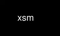 เรียกใช้ xsm ในผู้ให้บริการโฮสต์ฟรีของ OnWorks ผ่าน Ubuntu Online, Fedora Online, โปรแกรมจำลองออนไลน์ของ Windows หรือโปรแกรมจำลองออนไลน์ของ MAC OS