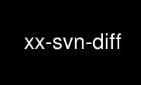 Esegui xx-svn-diff nel provider di hosting gratuito OnWorks su Ubuntu Online, Fedora Online, emulatore online Windows o emulatore online MAC OS