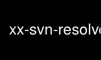 xx-svn-resolve را در ارائه دهنده هاست رایگان OnWorks از طریق Ubuntu Online، Fedora Online، شبیه ساز آنلاین ویندوز یا شبیه ساز آنلاین MAC OS اجرا کنید.