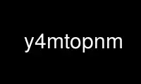 הפעל את y4mtopnm בספק אירוח חינמי של OnWorks על אובונטו אונליין, פדורה אונליין, אמולטור מקוון של Windows או אמולטור מקוון של MAC OS