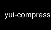 Run yui-compressor in OnWorks free hosting provider over Ubuntu Online, Fedora Online, Windows online emulator or MAC OS online emulator