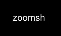 Run zoomsh in OnWorks free hosting provider over Ubuntu Online, Fedora Online, Windows online emulator or MAC OS online emulator
