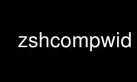 Run zshcompwid in OnWorks free hosting provider over Ubuntu Online, Fedora Online, Windows online emulator or MAC OS online emulator