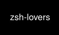 Run zsh-lovers in OnWorks free hosting provider over Ubuntu Online, Fedora Online, Windows online emulator or MAC OS online emulator