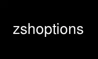 Execute zshoptions no provedor de hospedagem gratuita OnWorks no Ubuntu Online, Fedora Online, emulador online do Windows ou emulador online do MAC OS