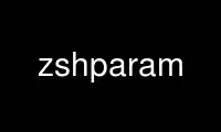 Run zshparam in OnWorks free hosting provider over Ubuntu Online, Fedora Online, Windows online emulator or MAC OS online emulator
