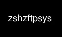 Запустіть zshzftpsys у безкоштовному хостинг-провайдері OnWorks через Ubuntu Online, Fedora Online, онлайн-емулятор Windows або онлайн-емулятор MAC OS