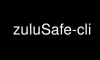 Run zuluSafe-cli in OnWorks free hosting provider over Ubuntu Online, Fedora Online, Windows online emulator or MAC OS online emulator