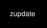 Execute zupdate no provedor de hospedagem gratuita OnWorks no Ubuntu Online, Fedora Online, emulador online do Windows ou emulador online do MAC OS